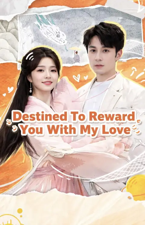 Destined To Reward You With My Love