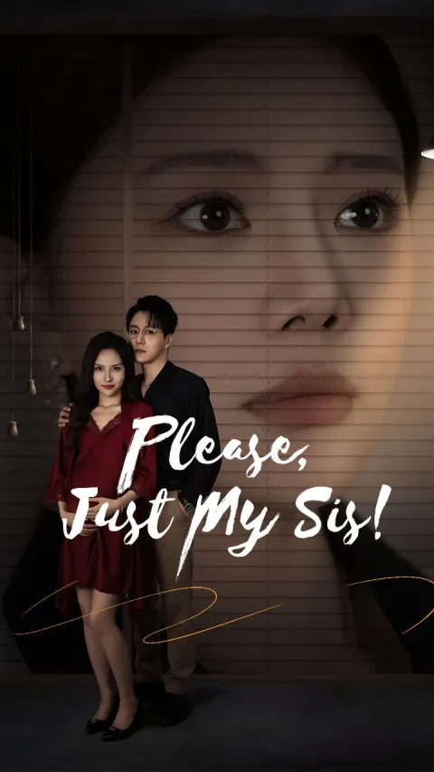 Please, Just My Sis!